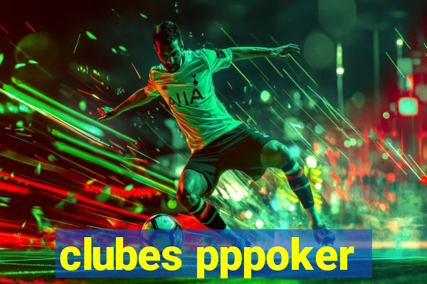 clubes pppoker